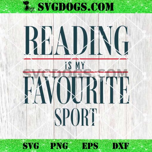 Reading Is My Favourite Sport SVG PNG