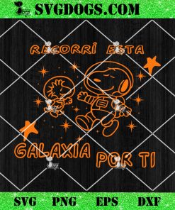 Snoopy Recorri Esta Galaxia Por Ti SVG
