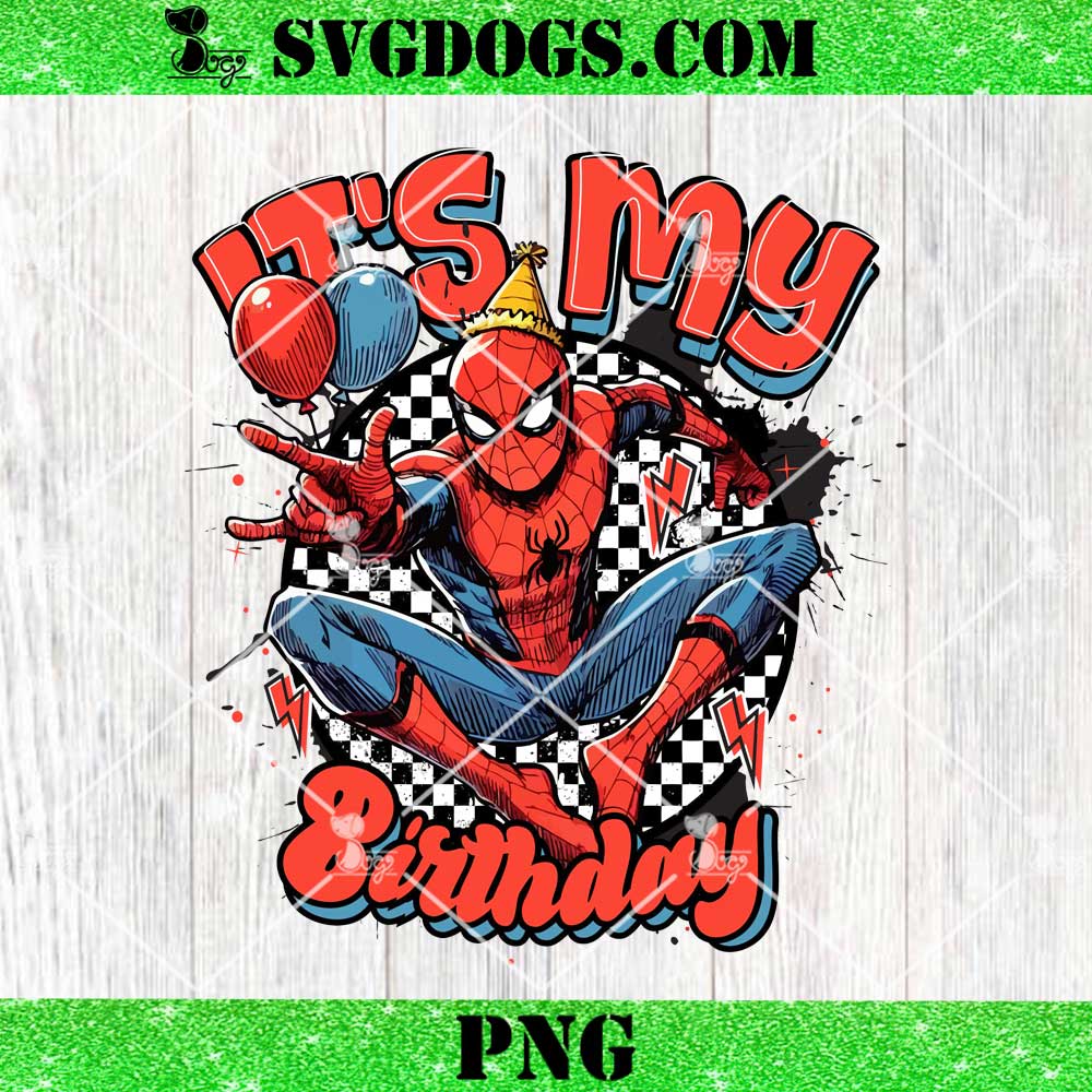 Spiderman It's My Birthday PNG, Kids Birthday Superhero PNG Spiderman It's My Birthday PNG, Kids Birthday Superhero PNG
