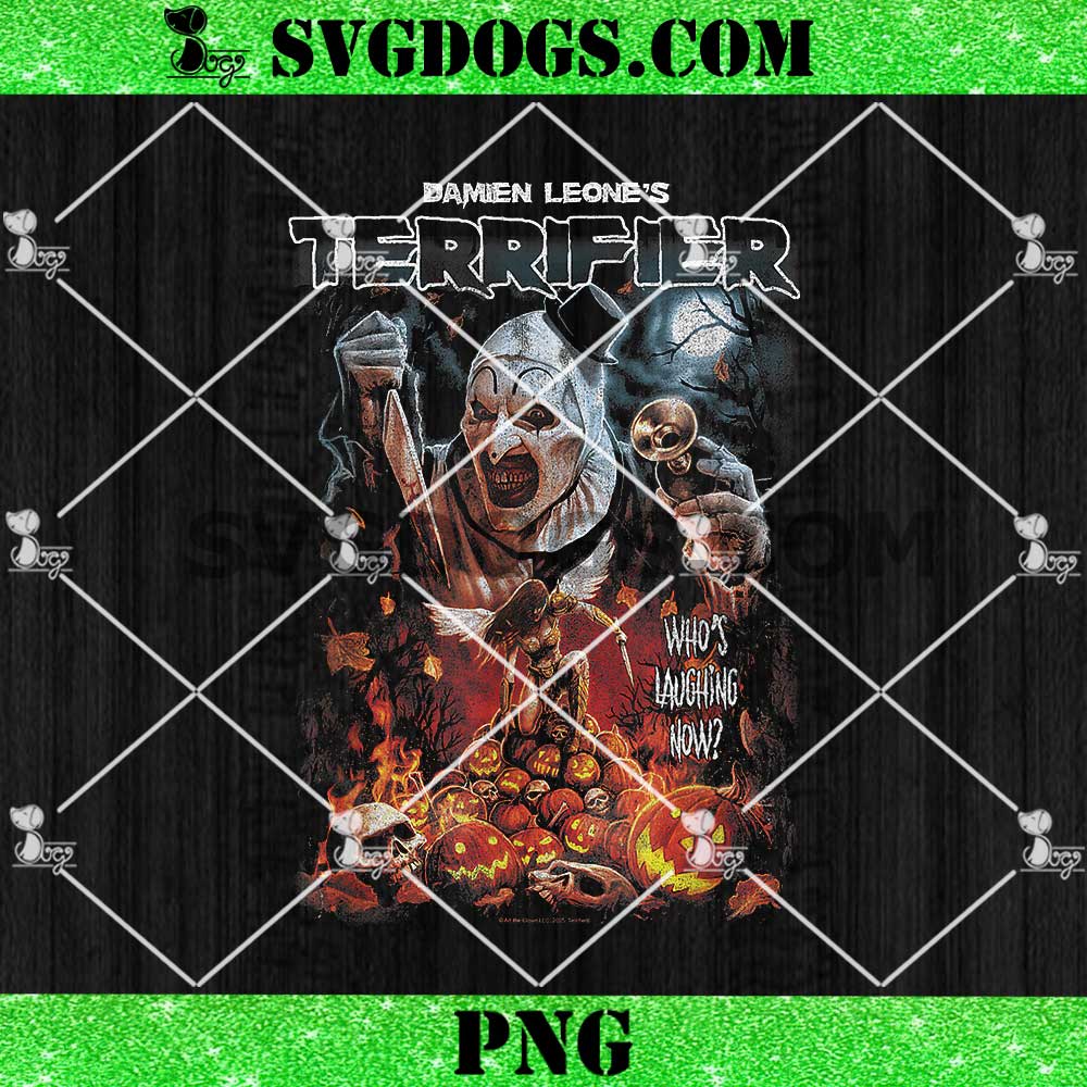 Terrifier Whos Laughing Now PNG, Terrifier Clown Halloween Poster Horror Movie PNG Terrifier Whos Laughing Now PNG, Terrifier Clown Halloween Poster Horror Movie PNG