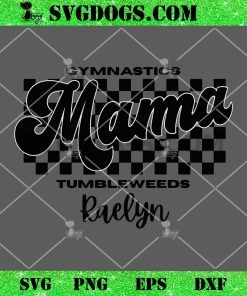 Tumbleweeds Gymnastics Mama SVG