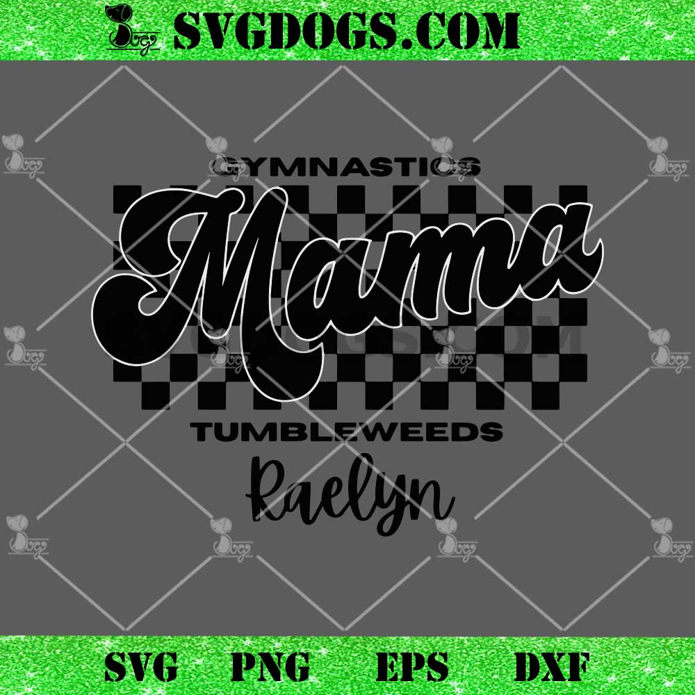 Tumbleweeds Gymnastics Mama SVG Tumbleweeds Gymnastics Mama SVG