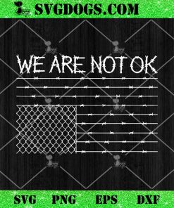 We Are Not Ok SVG, LGBT Rights SVG