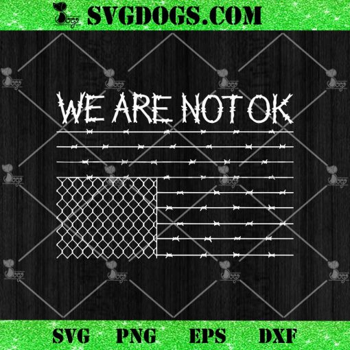 We Are Not Ok SVG, LGBT Rights SVG