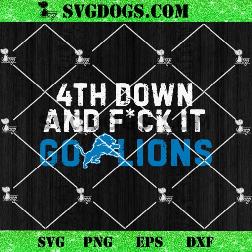 4th Down and Fuck It Go Lions SVG, Detroit Lions SVG