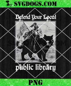 Defend Your Local Public Library PNG, Funny Knight Cat PNG