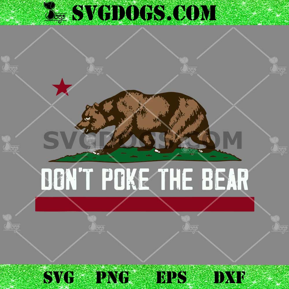 Don't Poke The Bear SVG Don't Poke The Bear SVG