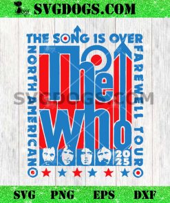 Exclusive The Who Farwell Tour SVG, The Who The Song Is Over Farewell Tour 2025 SVG