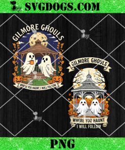 Gilmore Ghouls Where You Haunt I Will Follow Halloween Ghost PNG