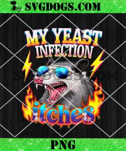 Inappropriate My Yeast Infection Itches PNG