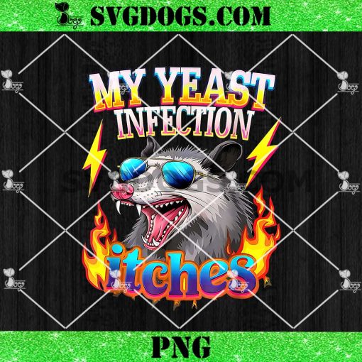 Inappropriate My Yeast Infection Itches PNG