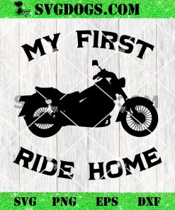 My first Ride Home SVG PNG