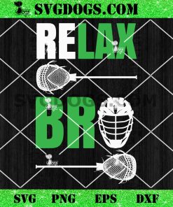 Relax Bro Lacrosse Goalie SVG