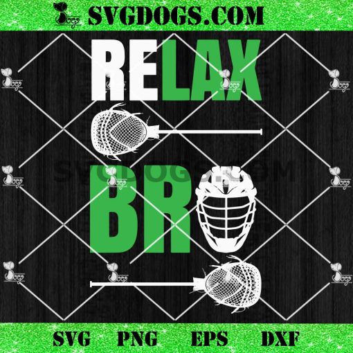 Relax Bro Lacrosse Goalie SVG