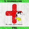 Red Cross Snoopy SVG, Be Cool Give Blood SVG PNG