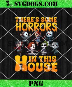 There’s Some Horrors in This House Halloween PNG, Funny Horror Characters PNG