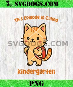 This Episode is Called Kindergarten Cat Meow PNG, Back to School PNG