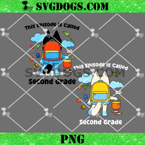 This Episode is Called Second Grade Bluey PNG, 2nd Grade Students PNG