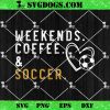 Weekends Coffee Soccer SVG PNG