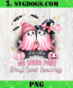 in October We Wear Pink Cute Ghost PNG, Breast Cancer Awareness Halloween PNG