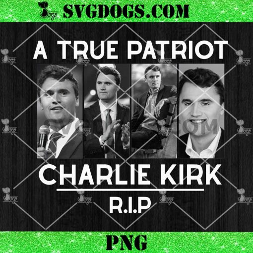 A True Patriot Charlie Kirk Rip PNG