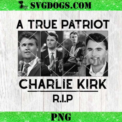 A True Patriot Charlie Kirk Rip PNG