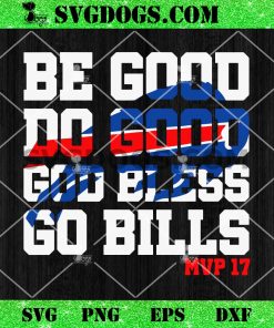 Be Good Do Good Go Bills MVP 17 SVG, Buffalo Bills SVG