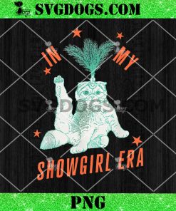 Cat In My Showgirl Era PNG