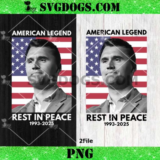 Charlie Kirk American Legend Rest In Peace 1993 2025 PNG