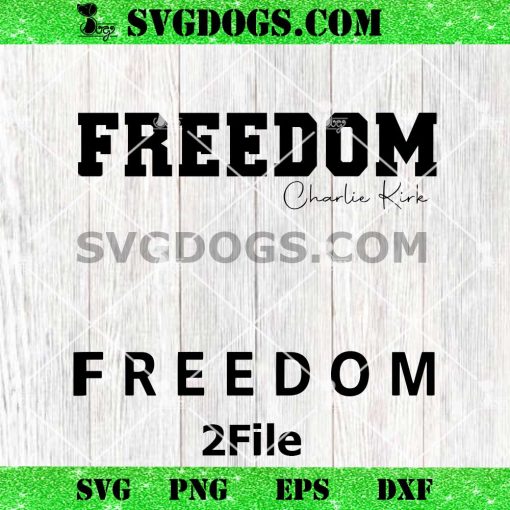 Charlie Kirk Freedom SVG PNG