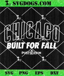 Chicago Built For Fall SVG, Chicago Cubs SVG