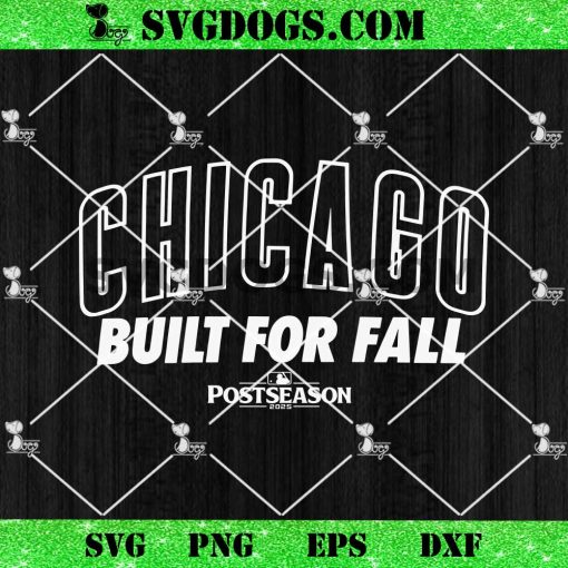 Chicago Built For Fall SVG, Chicago Cubs SVG