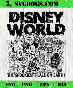 Disneyworld The Spookiest Place On Earth SVG, Mickey Mouse Halloween SVG