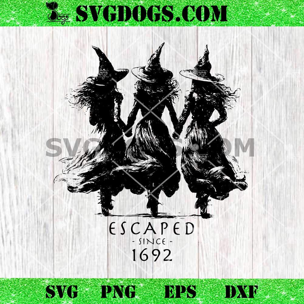 Escaped since 1692 SVG PNG, Girls Will Be Girls Witch Halloween SVG Escaped since 1692 SVG PNG, Girls Will Be Girls Witch Halloween SVG