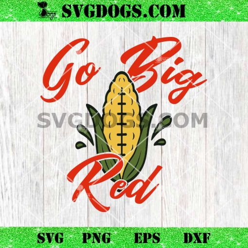 Go Big Red SVG, Nebraska Cornhuskers Game Day SVG