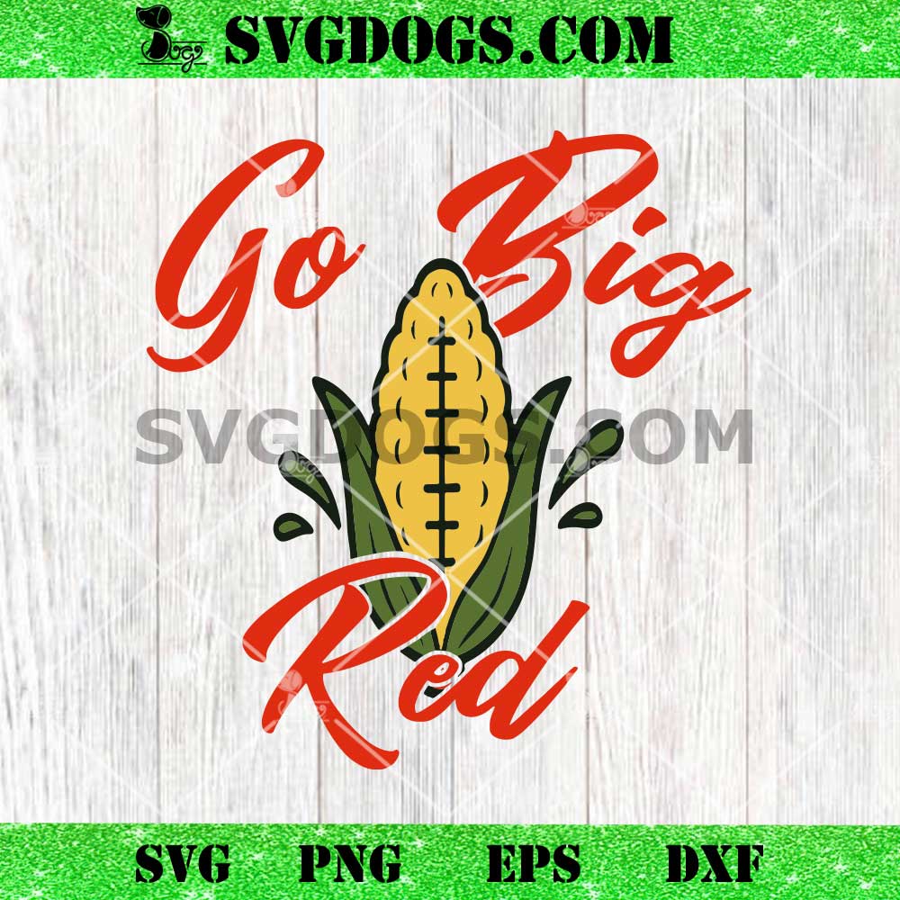 Go Big Red SVG, Nebraska Cornhuskers Game Day SVG Go Big Red SVG, Nebraska Cornhuskers Game Day SVG