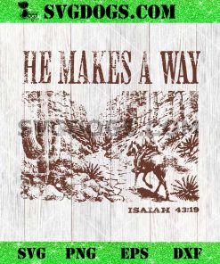 He Makes A Way SVG PNG