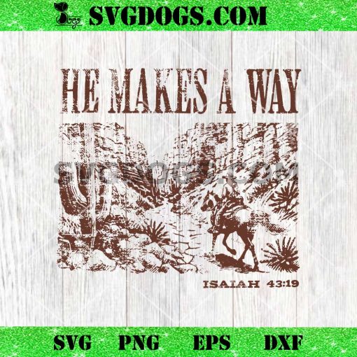 He Makes A Way SVG PNG