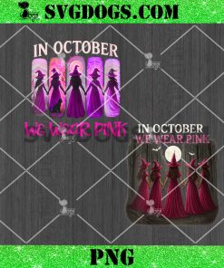 In October We Wear Pink Witch Halloween Breast Cancer Women PNG