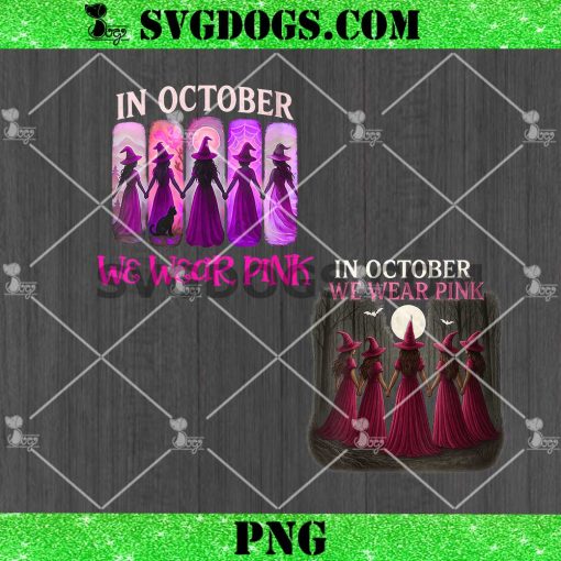In October We Wear Pink Witch Halloween Breast Cancer Women PNG