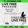 Live Free Freedom Charlie Kirk SVG