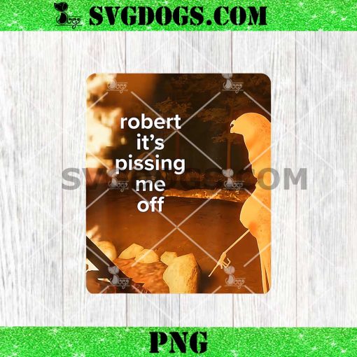 Marcus The Worm Robert Meme PNG, Robert It’s Pissing Me Off PNG