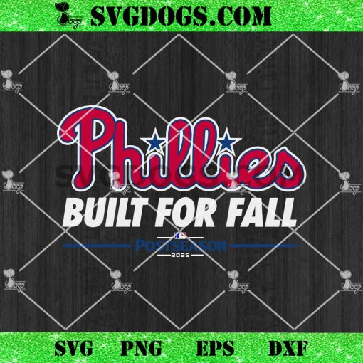 Philadelphia Phillies Built For Fall 2025 MLB Postseason SVG