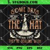 Some Days I Just Have To Put On The Hat SVG, They’re Dealing With SVG, Halloween SVG