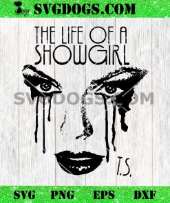 Taylor Swift The Life Of A ShowGirl SVG