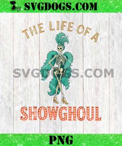 The Life of A Showghoul PNG, Taylor Swift Halloween Show Skeleton Girl PNG