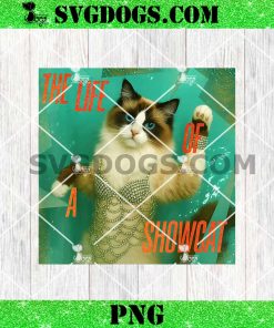 The Life of a Showcat PNG, Funny Costume Y2k Trendy Showcat 2025 PNG