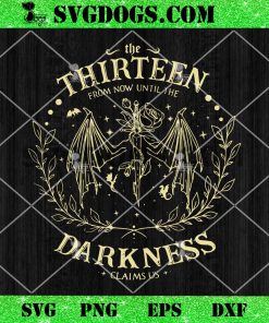 The Thirteen From Now Until The Darkness Claims Us SVG, Throne Of Glass SVG