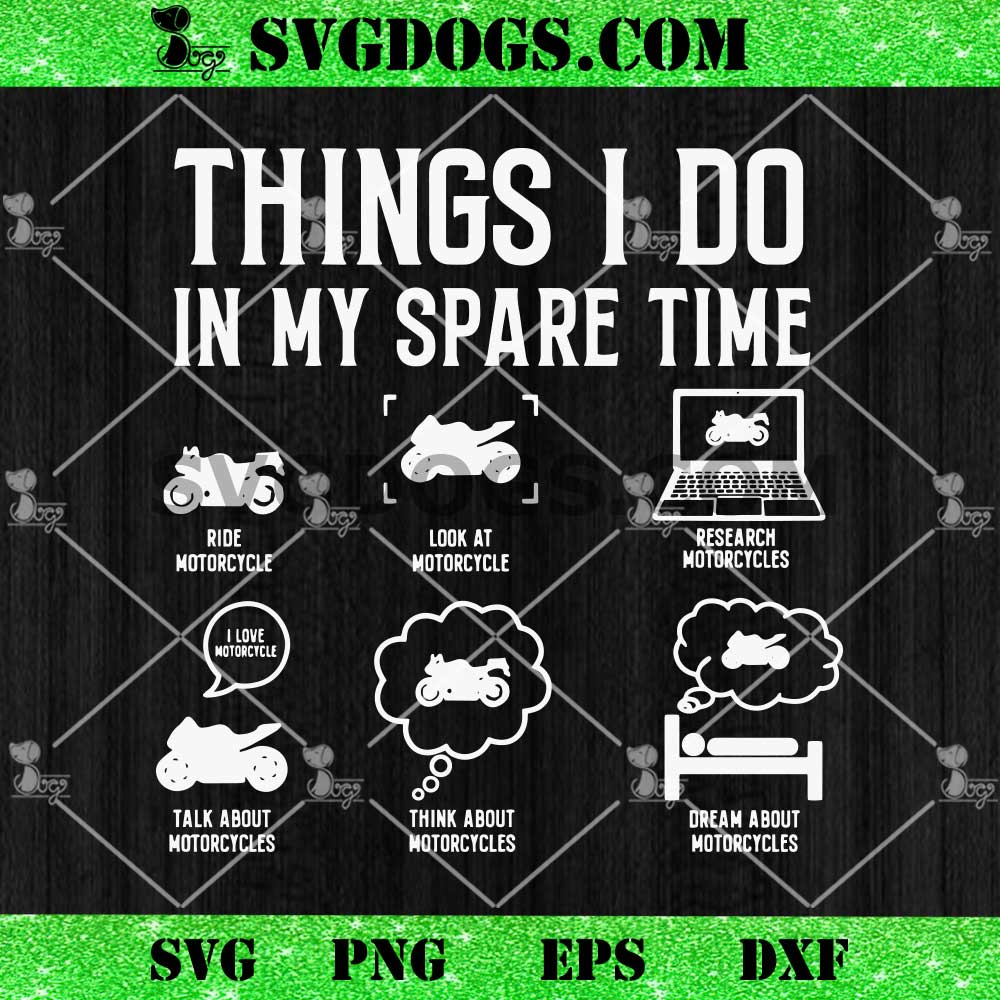 Things I Do In My Spare Time Road Bike Motorcycle SVG Things I Do In My Spare Time Road Bike Motorcycle SVG