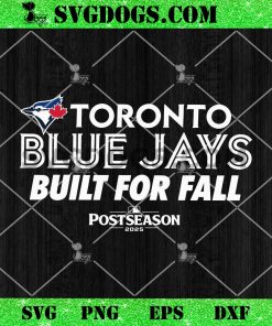 Toronto Blue Jays Built For Fall 2025 SVG